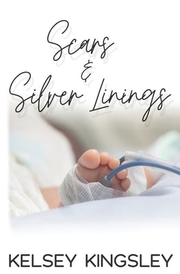 Scars & Silver Linings by Kingsley, Kelsey