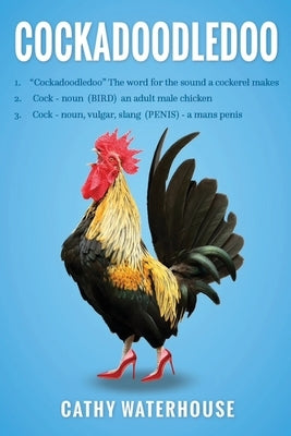 Cockadoodledoo by Waterhouse, Cathy