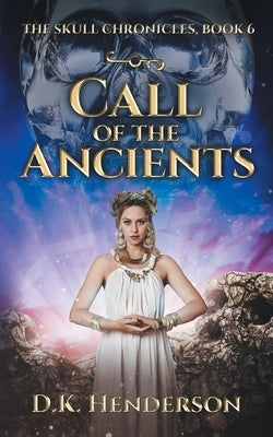 Call of the Ancients by Henderson, D. K.