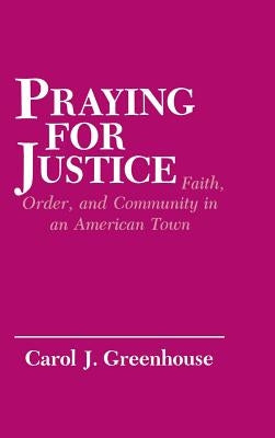 Praying for Justice by Greenhouse, Carol J.
