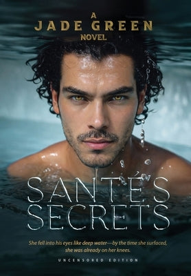 Santes Secrets (Uncensored Edition) by Green, Jade