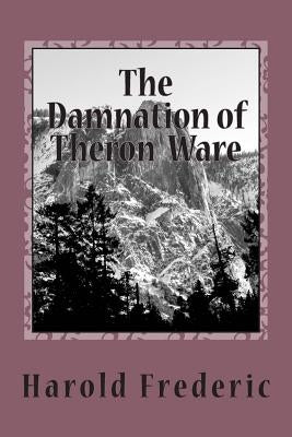 The Damnation of Theron Ware by Harold Frederic