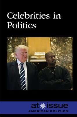 Celebrities in Politics by Idzikowski, Lisa