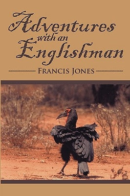 Adventures with an Englishman by Jones, Francis