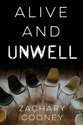 Alive and Unwell by Cooney, Zachary
