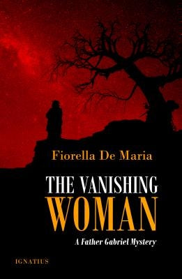 The Vanishing Woman: A Father Gabriel Mystery by De Maria, Fiorella