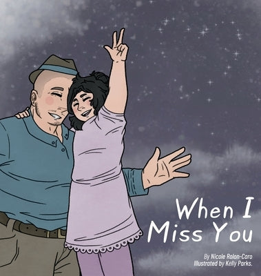 When I Miss You by Rolon-Caro, Nicole