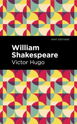 William Shakespeare by Hugo, Victor