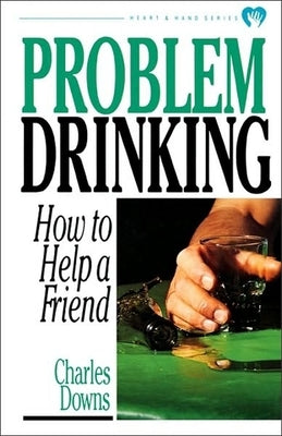 Problem Drinking by Foster, Raymond C.