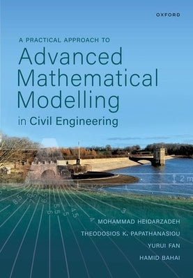 A Practical Approach to Advanced Mathematical Modelling in Civil Engineering by Heidarzadeh, Mohammad