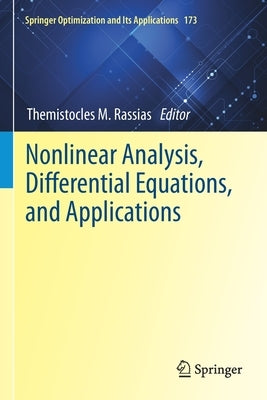Nonlinear Analysis, Differential Equations, and Applications by Rassias, Themistocles M.