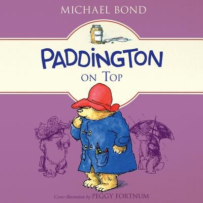 Paddington on Top by Bond, Michael