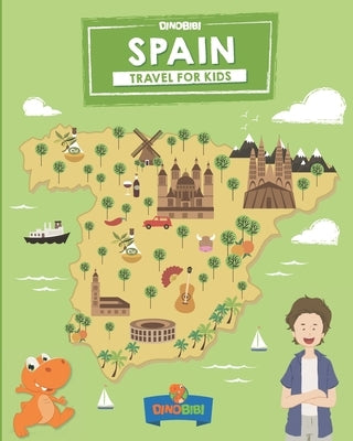 Spain: Travel for kids: The fun way to discover Spain by Jenkins, Celia