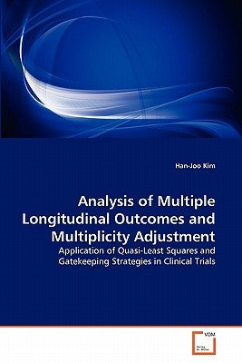 Analysis of Multiple Longitudinal Outcomes and Multiplicity Adjustment by Kim, Han-Joo