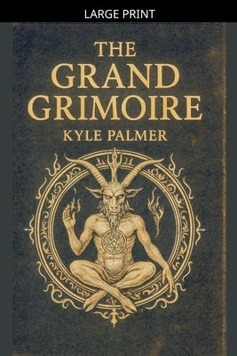 The Grand Grimoire by Palmer, Kyle