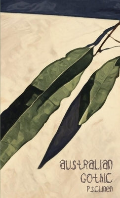 Australian Gothic by Clinen, P. S.