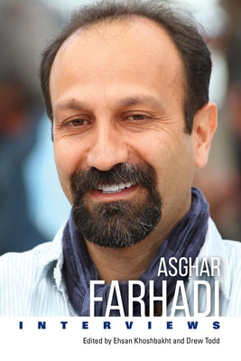 Asghar Farhadi: Interviews by Khoshbakht, Ehsan