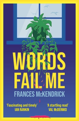 Words Fail Me by McKendirck, Frances
