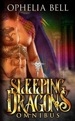 Sleeping Dragons Omnibus by Bell, Ophelia