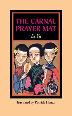 The Carnal Prayer Mat by Yu, Li