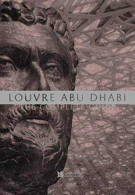 Louvre Abu Dhabi: The Complete Guide by Charnier, Jean-François