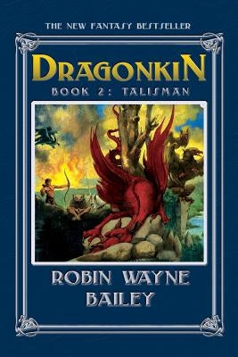 Dragonkin Book Two, Talisman by Bailey, Robin Wayne