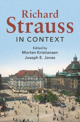 Richard Strauss in Context by Kristiansen, Morten