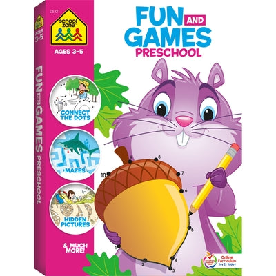 School Zone Fun and Games Preschool Activity Workbook by Zone, School