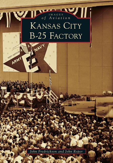 Kansas City B-25 Factory by Fredrickson, John