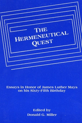 The Hermeneutical Quest by Miller, Donald G.