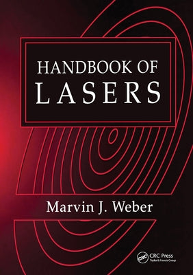 Handbook of Lasers by Weber, Marvin J.