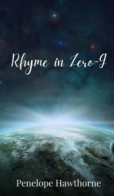 Rhyme in Zero-G by Hawthorne, Penelope