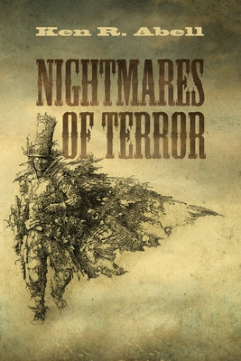 Nightmares of Terror by Abell, Ken R.