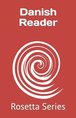 Danish Reader: Rosetta Series by Richardson, Tony J.