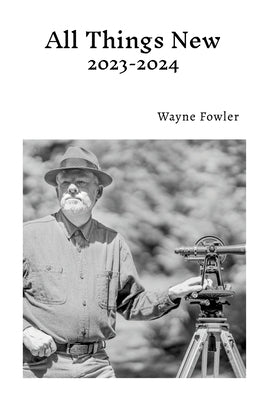 All Things New 2023-2024 by Fowler, Wayne