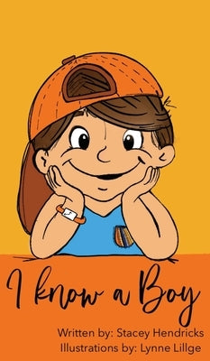 I Know A Boy by Hendricks, Stacey
