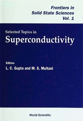 Selected Topics on Superconductivity by Gupta, L. C.