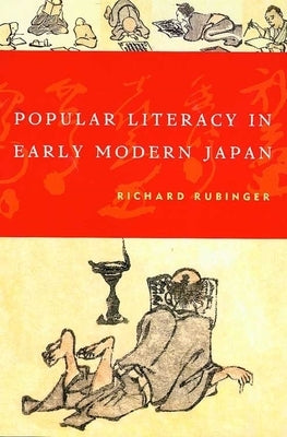 Popular Literacy in Early Modern Japan by Rubinger, Richard