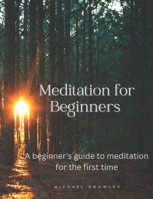 Meditation for beginners by Knowles, Michael