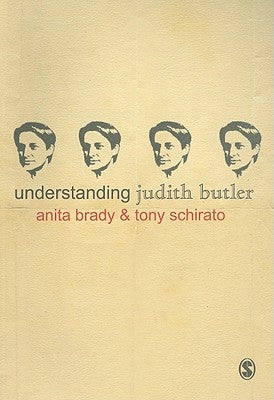 Understanding Judith Butler by Brady, Anita