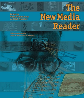 The New Media Reader [With CDROM] by Wardrip-Fruin, Noah