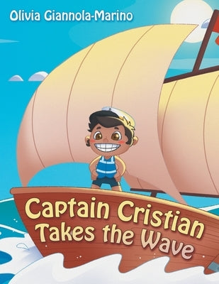 Captain Cristian Takes the Wave by Giannola-Marino, Olivia
