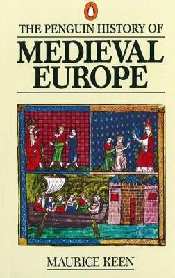The History of Medieval Europe by Keen, Maurice