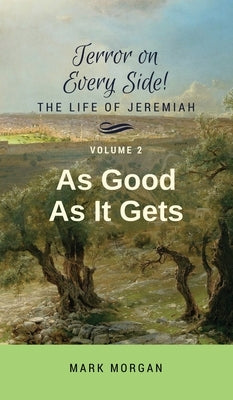 As Good As It Gets: Volume 2 of 6 by Morgan, Mark Timothy
