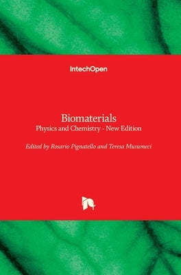 Biomaterials: Physics and Chemistry - New Edition by Pignatello, Rosario
