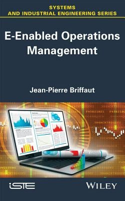 E-Enabled Operations Management by Briffaut, Jean-Pierre