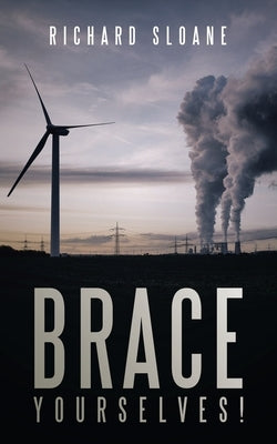Brace Yourselves! by Sloane, Richard