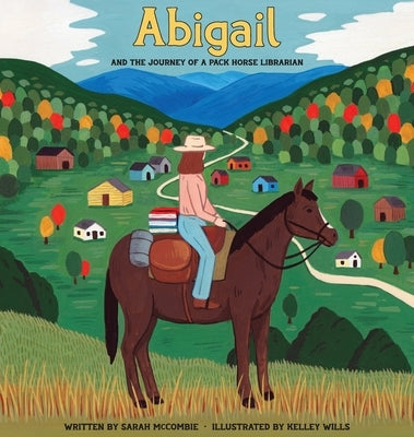 Abigail and the Journey of a Pack Horse Librarian by McCombie, Sarah