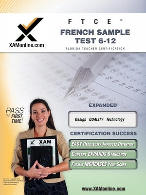 FTCE French Sample Test 6-12 Teacher Certification Test Prep Study Guide by Xamonline