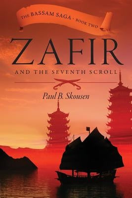Zafir and the Seventh Scroll by Skousen, Paul B.